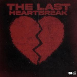 The Last Heartbreak (Explicit)