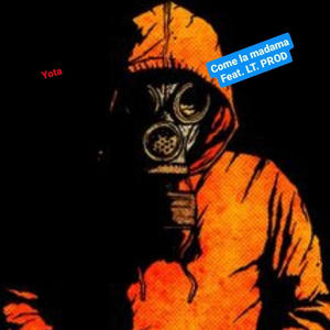 Come la madama Feat LT. PROD: (Explicit)