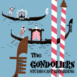 The Gondoliers (Studio Cast Recording)