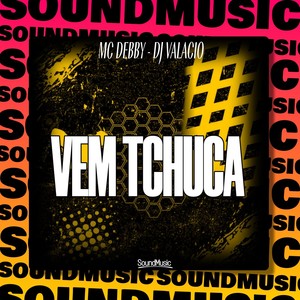 Vem Tchuca (Explicit)