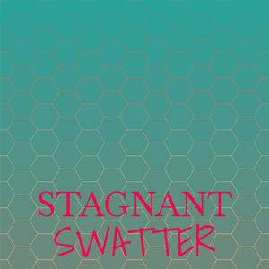 Stagnant Swatter