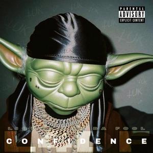 Confidence (Liquor4DaFool) (Explicit)