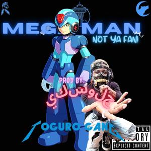 MEGA MAN(Not Ya Fan)(feat. Stakelyy) (Explicit)