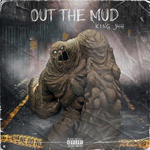 Out The Mud (Explicit)