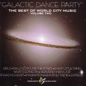 Galactic Dance Party: The Best Of World City Music Volume 2