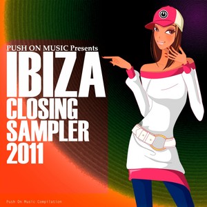 Push On Music Presents Ibiza Closing Sampler 2011