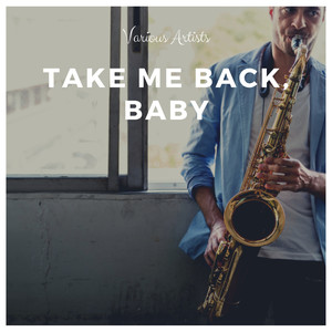 Take Me Back, Baby (Explicit)