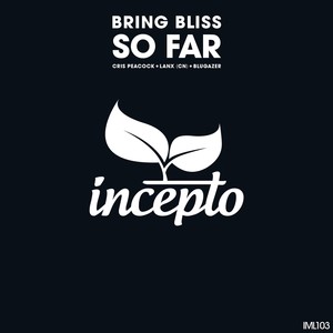 Bring Bliss - So Far (Lanx Remix)