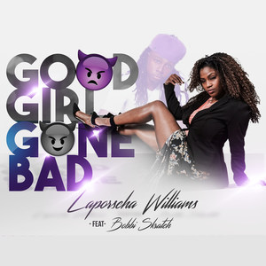 Good Girl Gone Bad (feat. Bobbi Skratch) [Explicit]