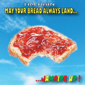 May Your Bread Always Land...