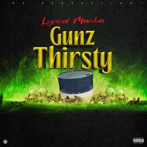 Gunz Thirsty (Explicit)