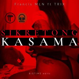 Sikretong Kasama (feat. Francis MLN & Trix) [Explicit]