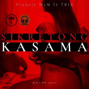 Sikretong Kasama (feat. Francis MLN & Trix) (Explicit)