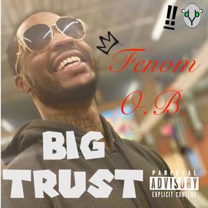 Big Trust (Explicit)