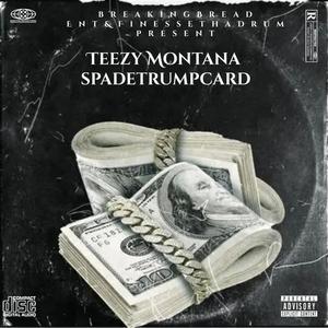 TEEZY MONTANA SPADETRUMPCARD (Explicit)