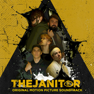 The Janitor (Original Motion Picture Soundtrack) [Explicit]