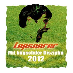 Mit högschder Disziplin 2012