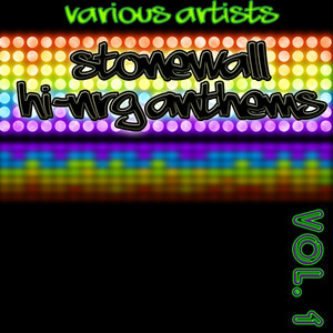 Stonewall Hi-NRG Anthems Vol. 1
