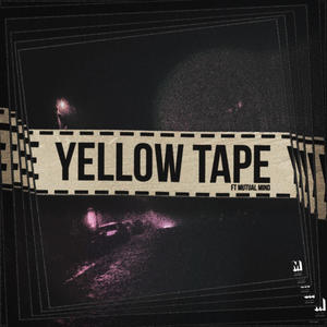 Yellow Tape (feat. Mutual Mind) [Explicit]