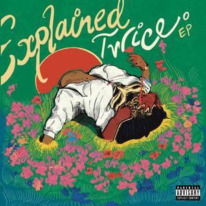 Explained Twice (Explicit)