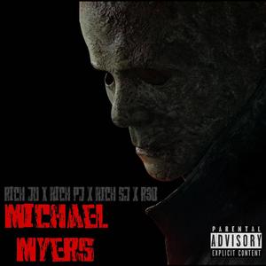 Michael Myers (feat. 372 PJ, Rich Sj & r3d) [Explicit]