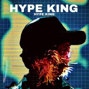 Hype King (Explicit)