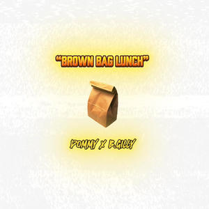 BROWN BAG LUNCH (feat. B.Gilly) (Explicit)