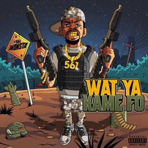 Wat ya kame fo (Explicit)