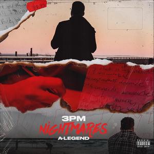 3pm Nightmares (Explicit)