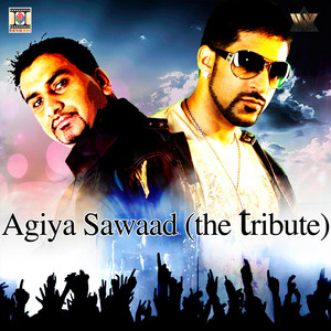 Agiya Sawaad (The Tribute)