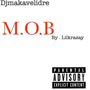 M.O.B(feat. Lil Krazay) (Explicit)