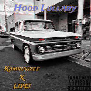 Hood Lullaby (feat. LIPE!) (Explicit)