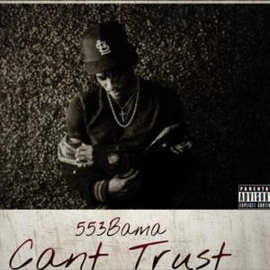 Cant Trust (Explicit)