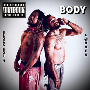 Body (feat. C@nnen) (Explicit)