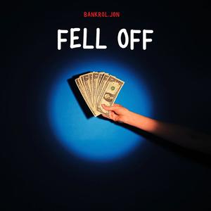 Fell Off (Explicit)