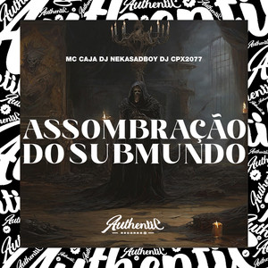 Assombração do Submundo (Explicit)