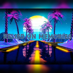 Relied on Memories