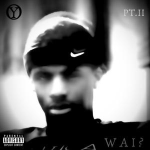 Who Am I? Part 2 (Explicit)