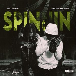 Spinning (feat. 1hdachaser) (Explicit)