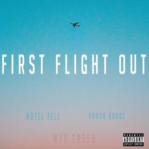 First Flight Out (Explicit)