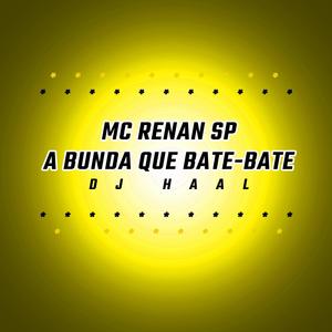 A Bunda Que Bate-Bate (feat. MC Renan SP)