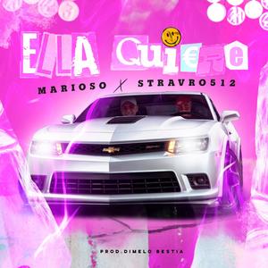 Ella Quiere(feat. Stavro512)