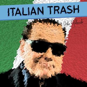 ITALIAN TRASH (Explicit)