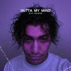 Outta My Mind (Explicit)