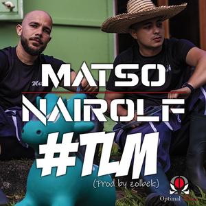 Matso & Nairolf - TLM (Explicit)
