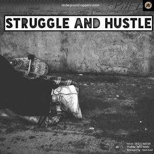 Struggle and Hustle(feat. desi g nator) (Explicit)