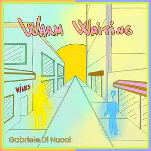 Warm Waiting (feat. Matt Ares, Margherita Sofia Necci, Lucas Piedimonte & Michele Tortora)