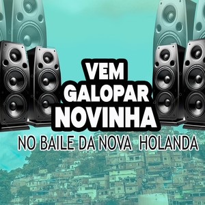 VEM GALOPAR NOVINHA NO BAILE DA NOVA HOLANDA (Explicit)