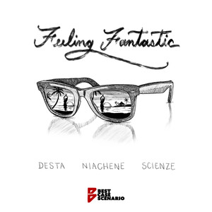 Feeling Fantastic (Explicit)