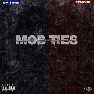 Mob Ties (feat. Ezmonii) [Explicit]